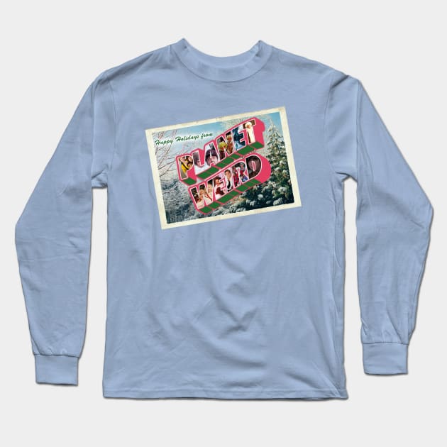 Happy Holidays 2020 Long Sleeve T-Shirt by PlanetWeirdPod